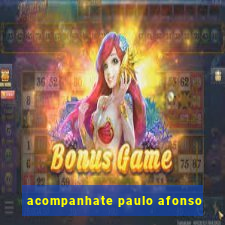 acompanhate paulo afonso